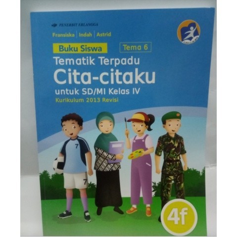 

BUKU SISWA TEMA 6 CITA-CITAKU KELAS IV
