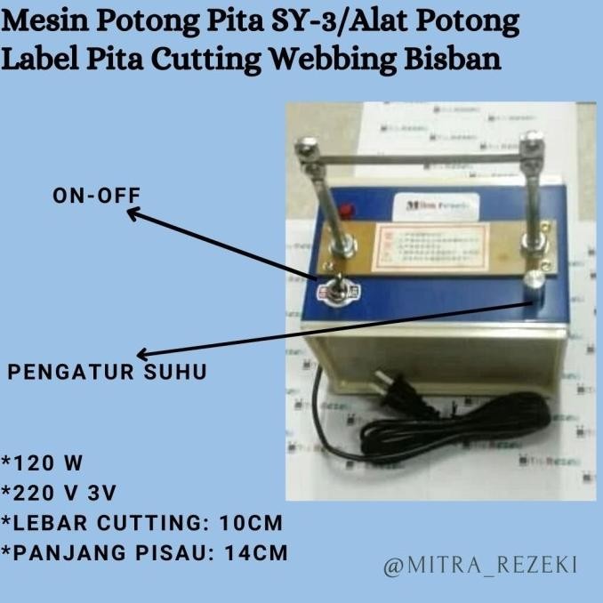 

MESIN POTONG PITA SY-3/ALAT POTONG LABEL PITA CUTTING WEBBING BISBAN ORIGINAL DAN TERPERCAYA