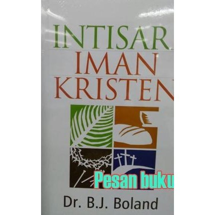 

Buku Intisari Iman Kristen B.j Boland
