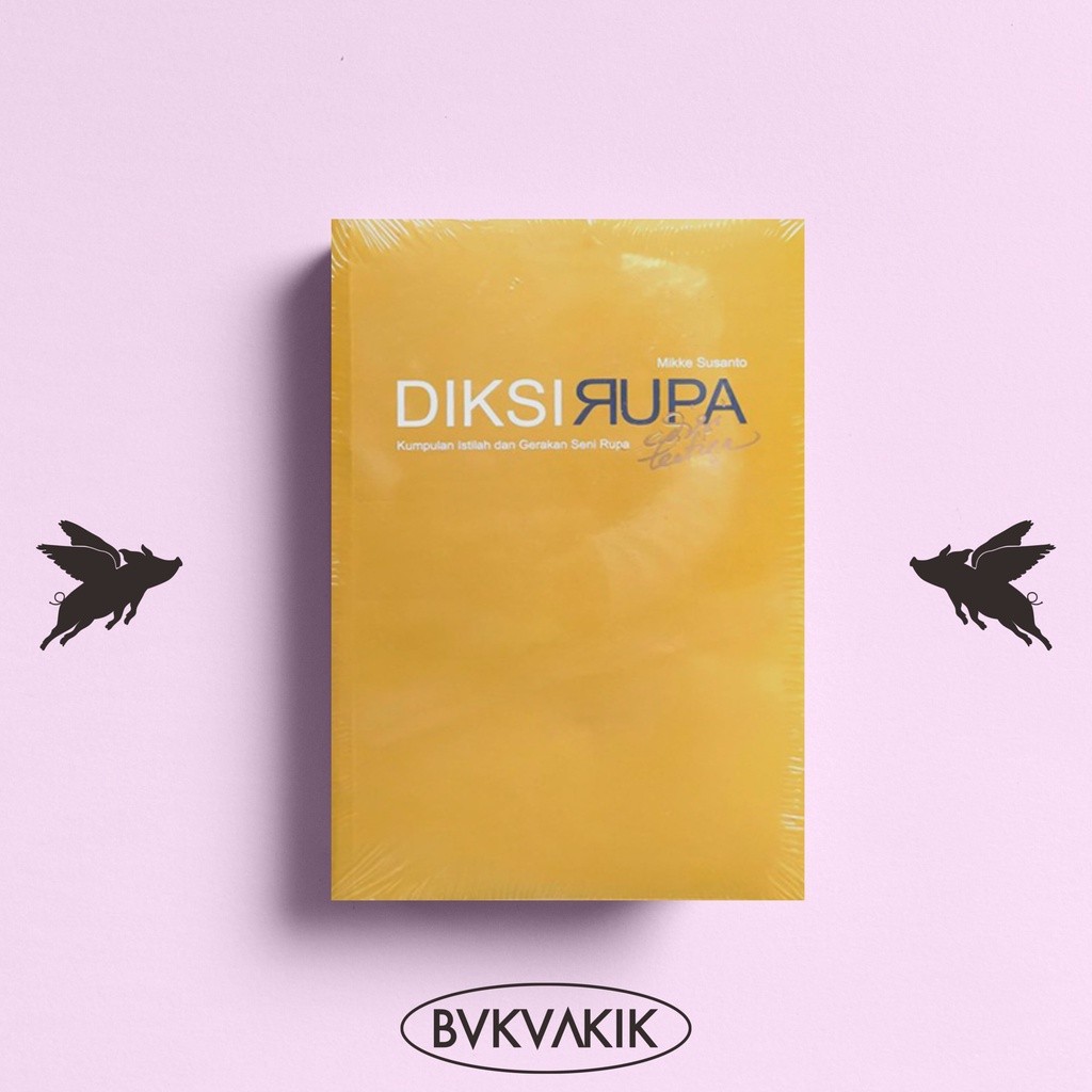 Diksi Rupa: Kumpulan Istilah Dan Gerakan Seni Rupa