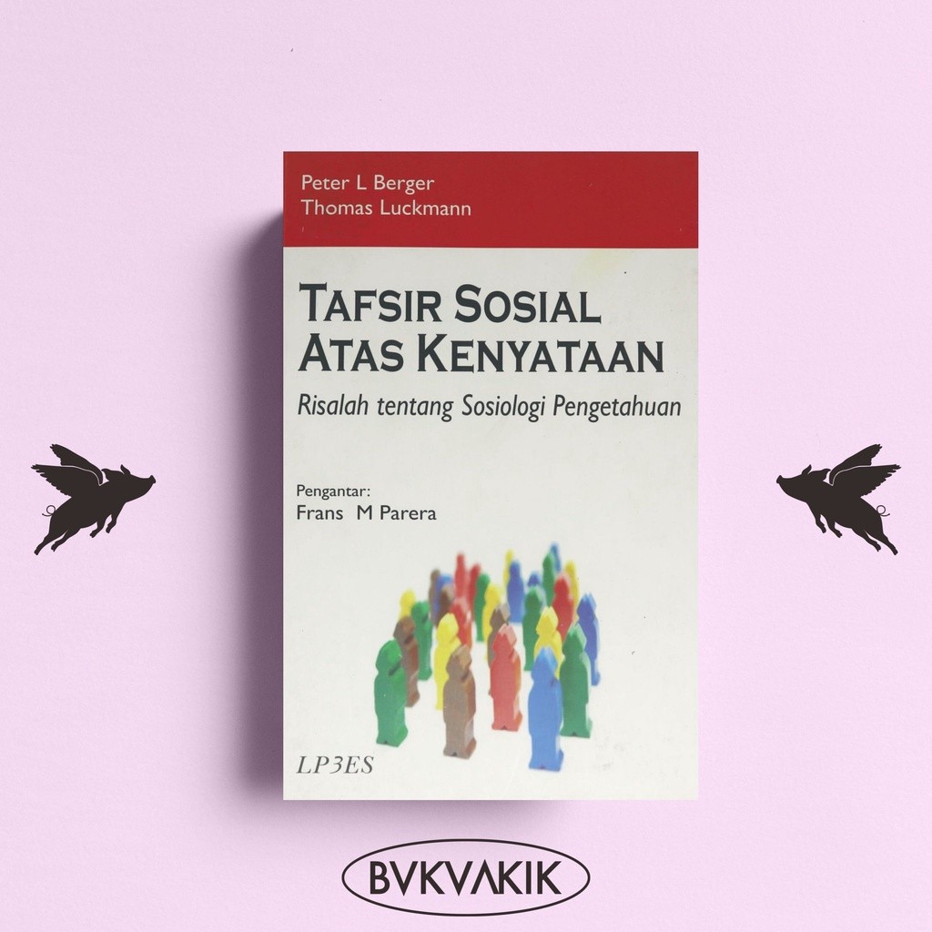 Tafsir Sosial atas Kenyataan - Peter L. Berger
