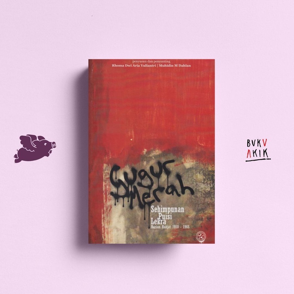 Gugur Merah: Puisi Lekra Harian Rakjat (1950-1965) - Muhidin M Dahlan