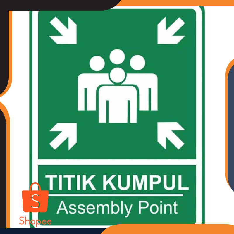 

Terlaris Custom. Rambu Titik Kumpul. Assembly Point. 60x60cm Keren