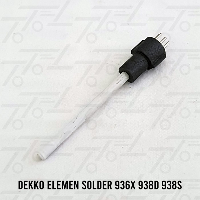 DEKKO ELEMEN SOLDER STATION 936X 938S 938D 858 / SPAREPART SOLDER