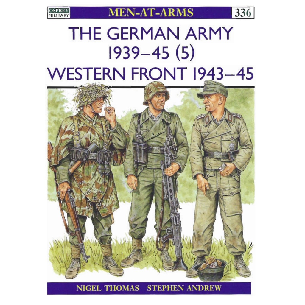 

Osprey - Men-at-Arms 336 - The German Army 1939-45 (5) - Western Front 1943-45 (Sejarah / D)