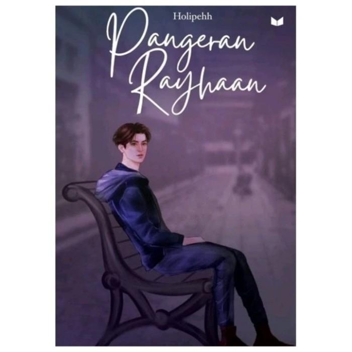 

Novel Pangeran Rayhaan - Holipehh // 100% Original Best Seller