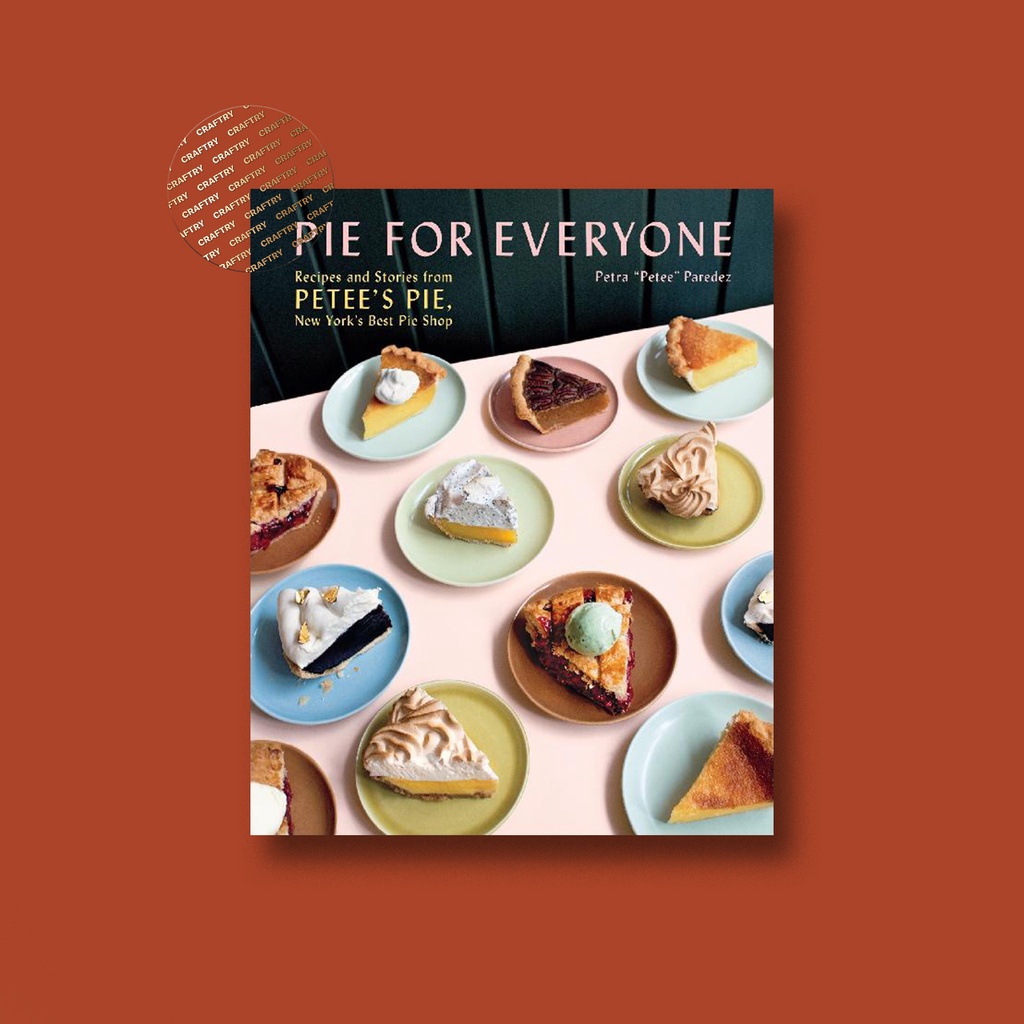

Pie for Everyone - Recipes and Stories from - Petra Pette Paredez