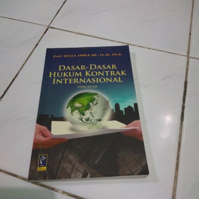 

Dasar-Dasar Hukum Kontrak Internasional Edisi Revisi