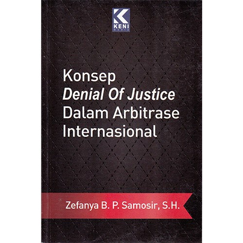 

Konsep Denial Of Justice Dalam Arbitrase Internasional