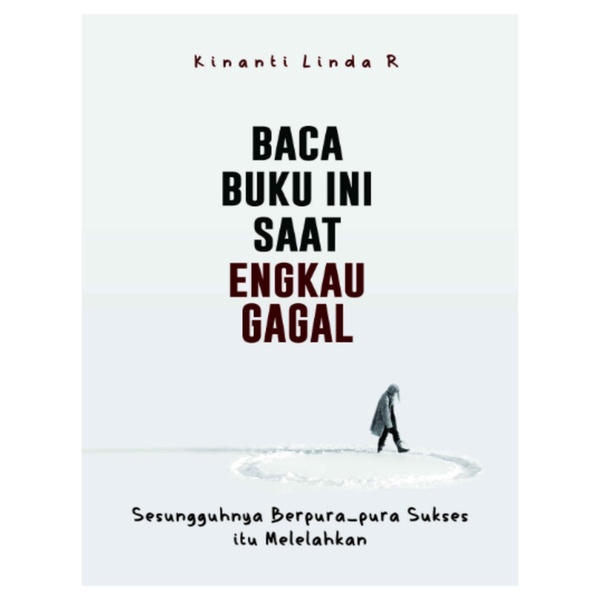 

Baca Buku Ini Saat Engkau Gagal