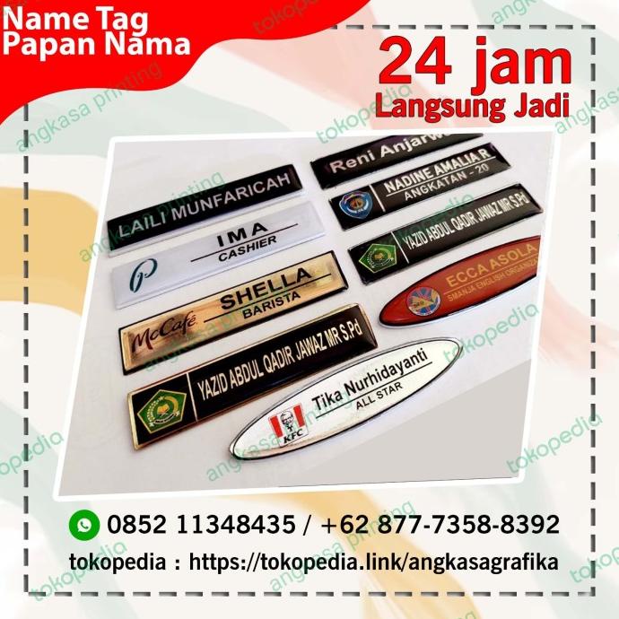 

paling diminati] name tag langsung jadi