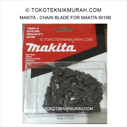 Terlaris Makita 196521-9 Chain Blade 16 - 5016 B Original Rantai Pisau 5016B