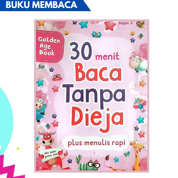 

BUKU ANAK-30 MENIT BACA TANPA DIEJA PLUS MENULIS RAPI