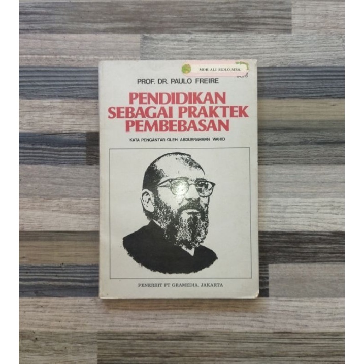 PENDIDIKAN SEBAGAI PRAKTEK PEMBEBASAN (ORIGINAL)