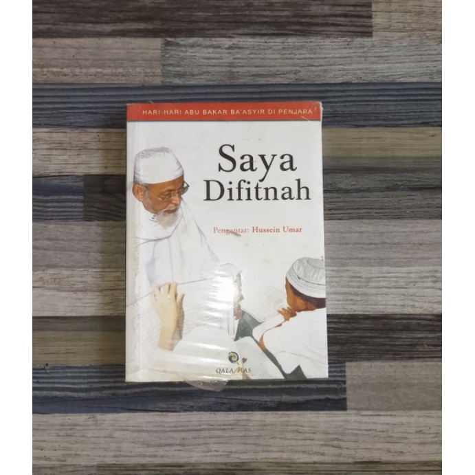 SAYA DIFITNAH : HARI HARI ABU BAKAR BA'ASYIR DI PENJARA (SEGEL)