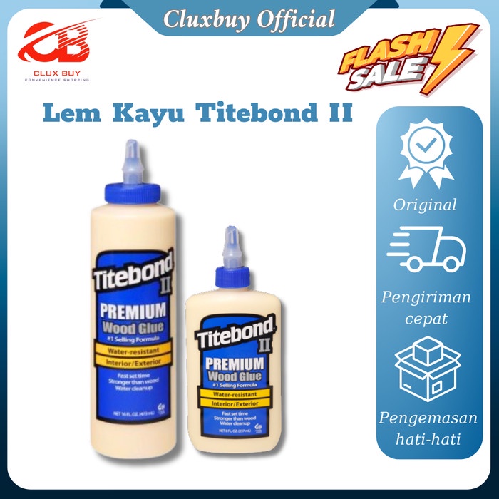 

Terbaru Lem Kayu Titebond Ii, Lem Kayu Super Kuat Tahan Air Standar As Tahan A Promo Terlaris