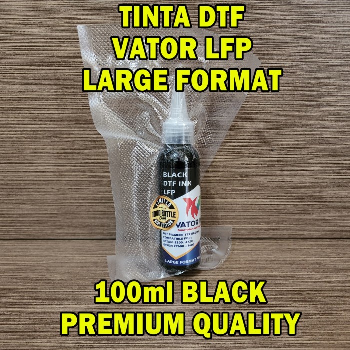 

New Tinta Dtf Large Format Vator Lfp 100Ml Pekat Lancar Di Printhead Terbaik