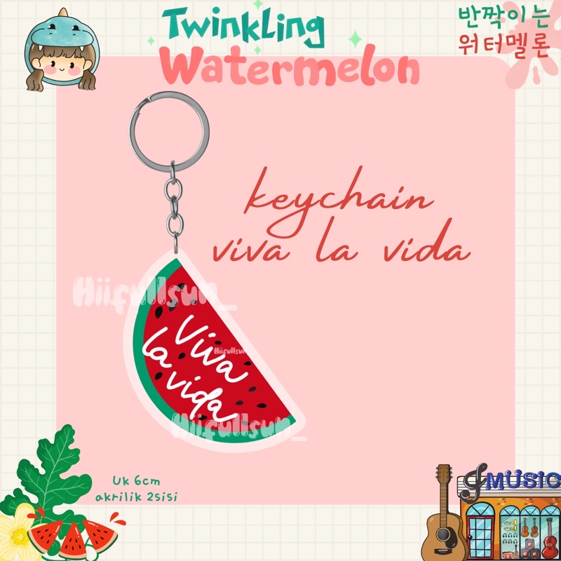 KEYCHAIN VIVA LA VIDA TWINKLING WATERMELON/KDRAMA/KOREA DRAMA, twinkling watermelon