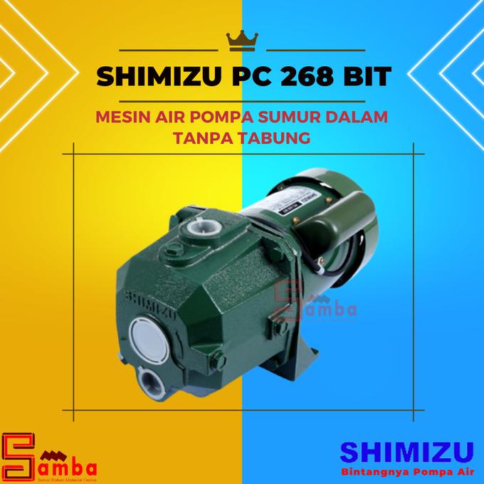 SHIMIZU PC 268 BIT | MESIN POMPA AIR JET PUMP PC268 BIT [TANPA TABUNG]