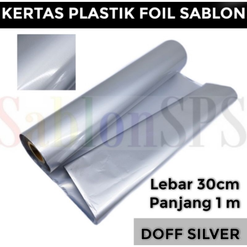 

PLASTIK KERTAS FOIL 30CMX5M TRANSFER SABLON DOFF SILVER