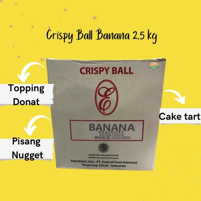 

populer] CRISPY BALL BANANA 2.5 KG