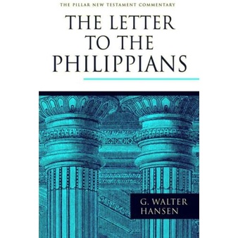 

The Letter to the Philippians Pillar New Testament Commentary GWHansen