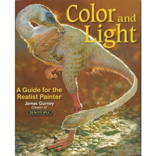 

Color and Light A Guide for the Realist Painter James Gurney FULLCOLOR