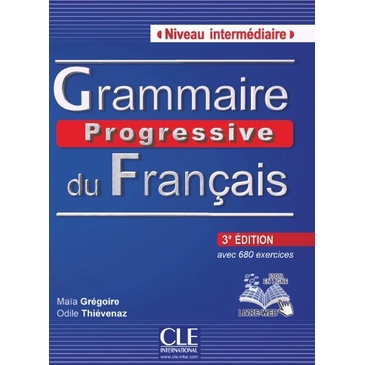 

Grammaire Progressive du Français: Niveau Intermédiaire [3rd ed.]