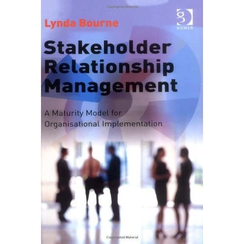 

Stakeholder Relationship Management Lynda Bourne 2009