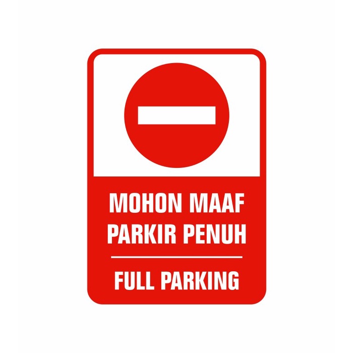 

Promo Rambu Plang/Plat/ Lalu Lintas Mohon Maaf Parkir Penuh 35X50Cm
