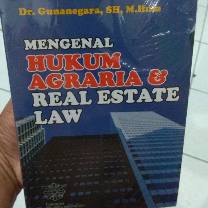 [New Ori] Mengenal Hukum Agraria Dan Real Estate Law Dr Gunanegara Sh Mh Limited