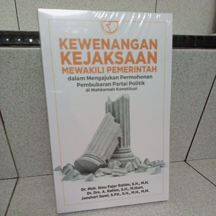 PROMO BUKU KEWENANGAN KEJAKSAAN MEWAKILI PEMERINTAH M. IBNU FAJAR AJ-HKM-HTN TERBARU