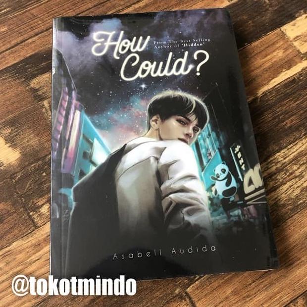 Novel HOW COULD (Asabell Audida)