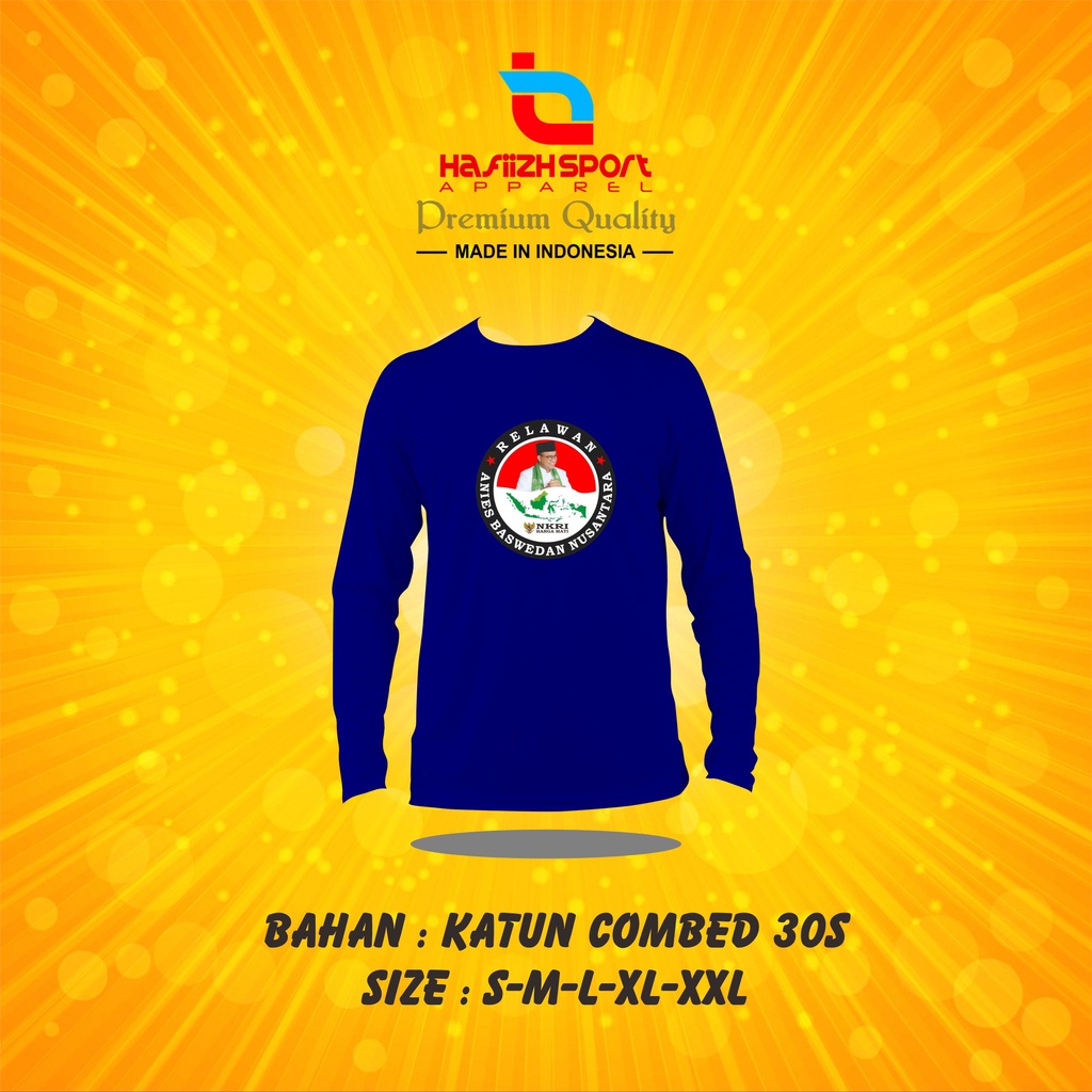 KAOS BAJU RELAWAN ANIES BASWEDAN NUSANTARA LENGAN PANJANG PREMIUM
