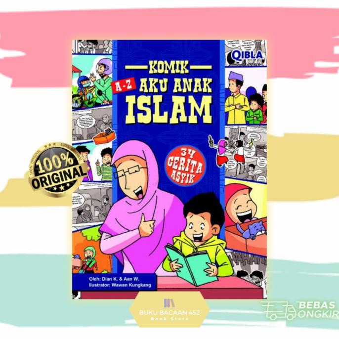 [ BUKU ] KOMIK A-Z AKU ANAK ISLAM Dian K. & Aan W - QIBLA