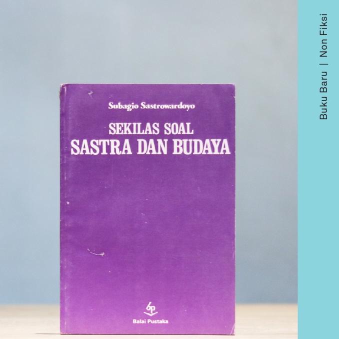 Buku Sekilas Soal Sastra Dan Budaya - Subagio Sastrowardoyo
