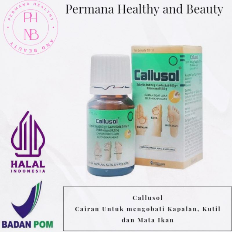 Callusol 10ml - Callusol Obat kutil - Callusol Obat Kapalan - Callusol Obat mata ikan - Callusol Cai