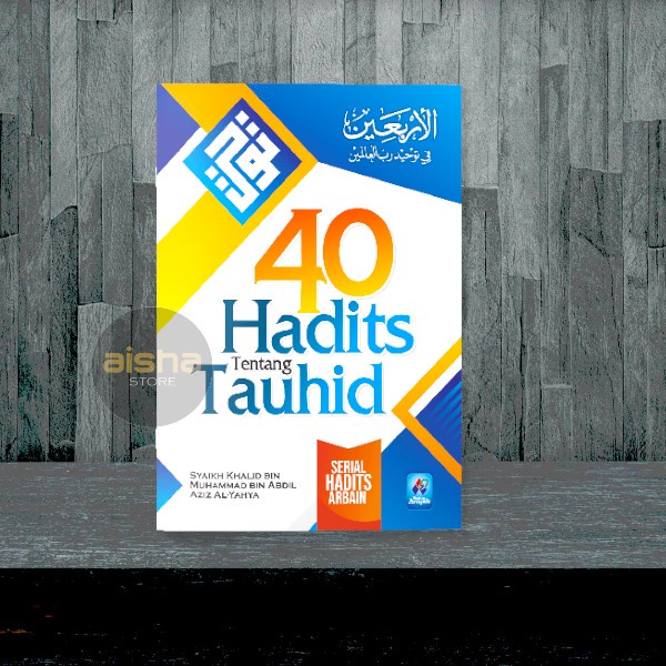 40 Hadits Tentang Tauhid - Pustaka Arafah