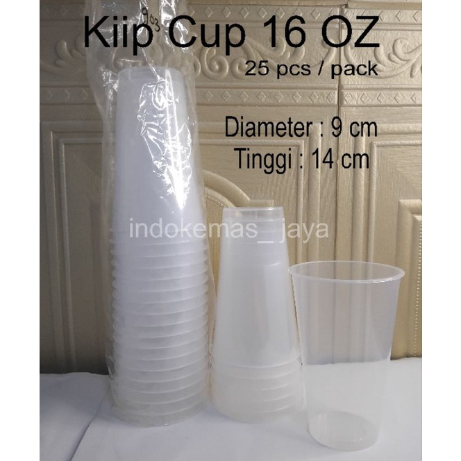 Cup KIIP 16Oz/ Gelas Minum KIIP/ Cup Es Buah/ Cup Minum Plastik/ Gelas Plastik + Tutup 25pcs
