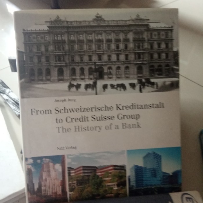 

[Baru] From Schweizerische Kreditanstalt To Credit Suisse Group The History O Terbatas