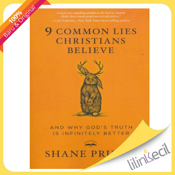 

[Baru] Buku 9 Common Lies Christians Believe - Shane Pruitt Terbatas