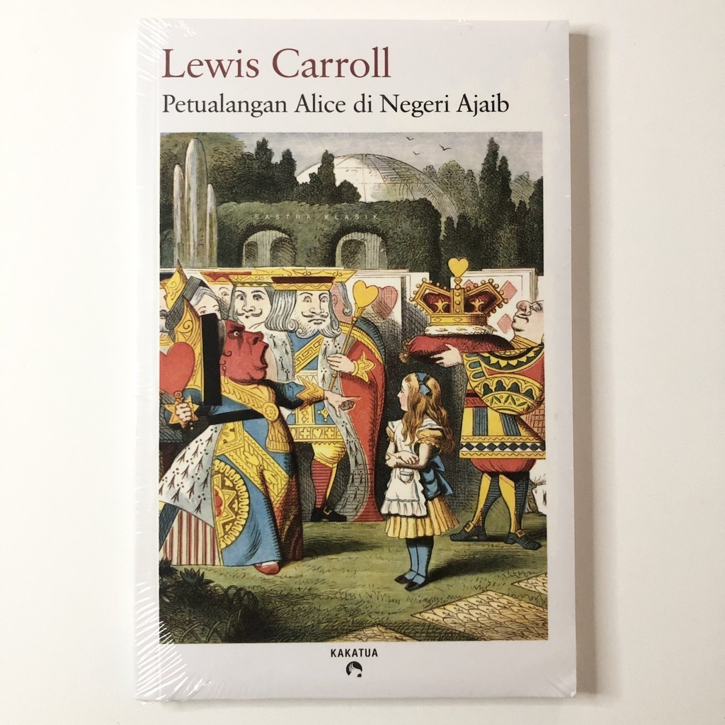 [Buku Preloved Indonesia] Petualangan Alice di Negeri Ajaib - Lewis Carroll (Penerbit Kakatua)