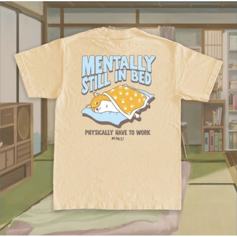Baju Kaos Kuruu Inu - Kuruu Mentally still in bed Tee