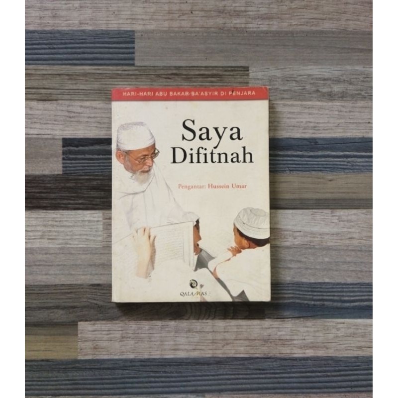 SAYA DIFITNAH : HARI HARI ABU BAKAR BA'ASYIR DI PENJARA