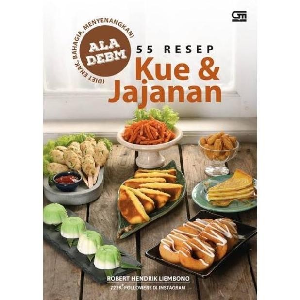 Buku 55 Resep Kue & Jajanan Ala Debm Diet Enak Bahagia Menyenangkan