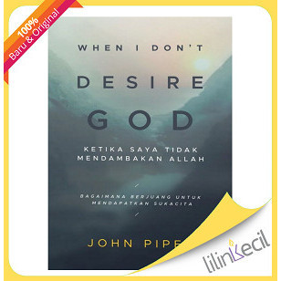 

When I Don'T Desire God - Terjemahan (John Piper) 039
