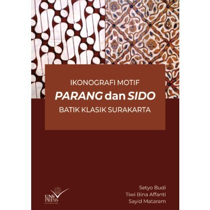 

(PID018) Ikonografi Motif Parang dan Sido Batik Klasik Surakarta