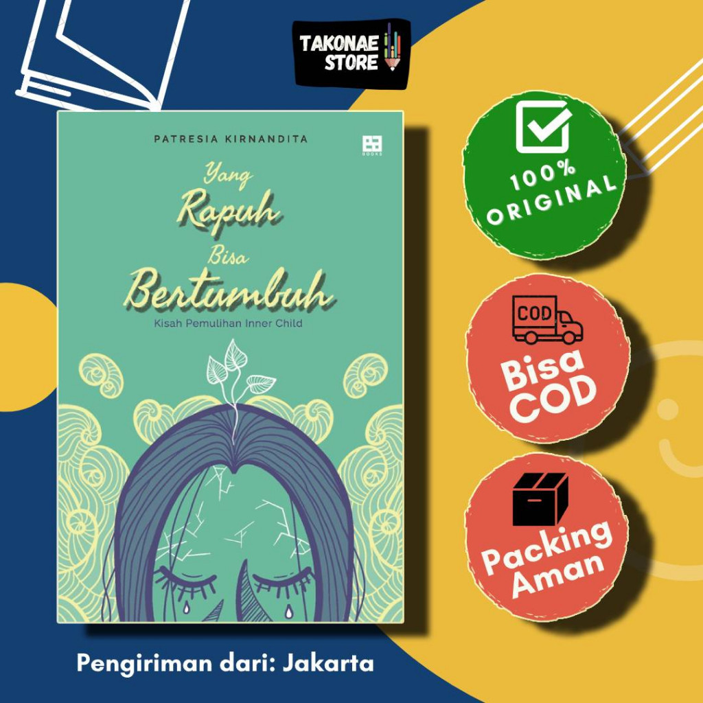 Yang Rapuh Bisa Bertumbuh - Patresia Kirnandita