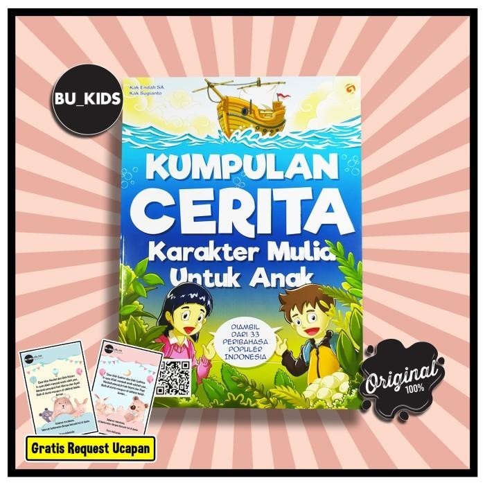 

BUKU CERITA DONGENG ANAK / KUMPULAN CERITA KARAKTER MULIA UNTUK ANAK Best Seller