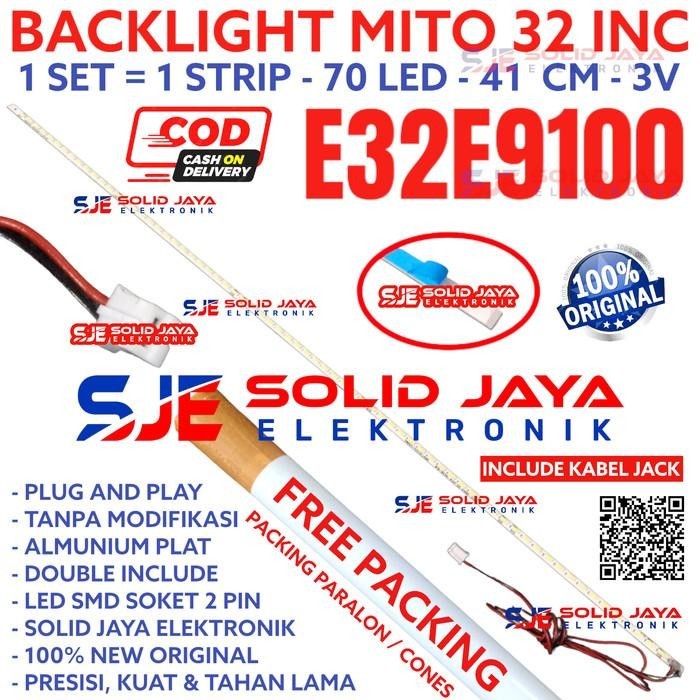 BACKLIGHT TV LED MITO 32 INC E32E9100 E 32E9100 32E LAMPU BL SMD 70K